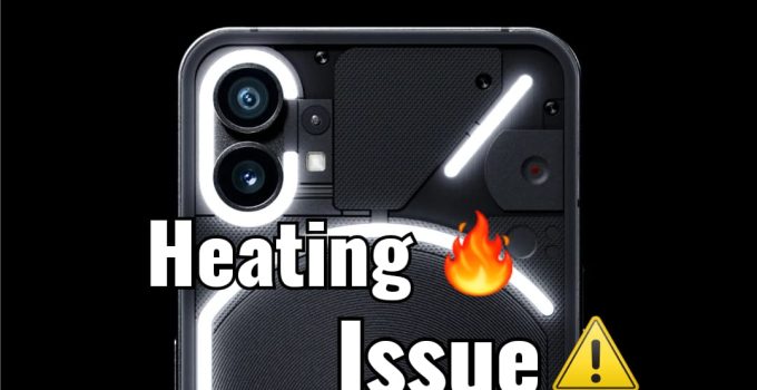 Fix Nothing Phone 1 Heating Issue