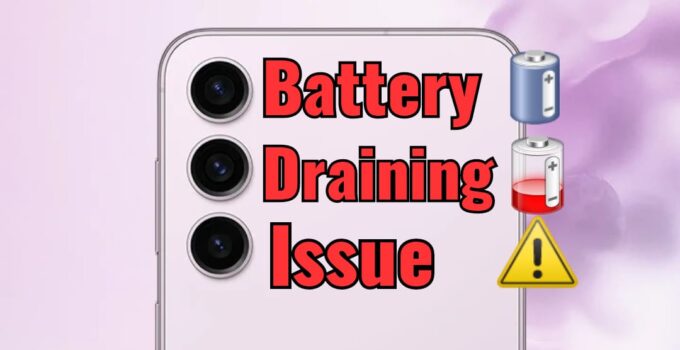 Fix Samsung Galaxy S23 Battery Draining Issue