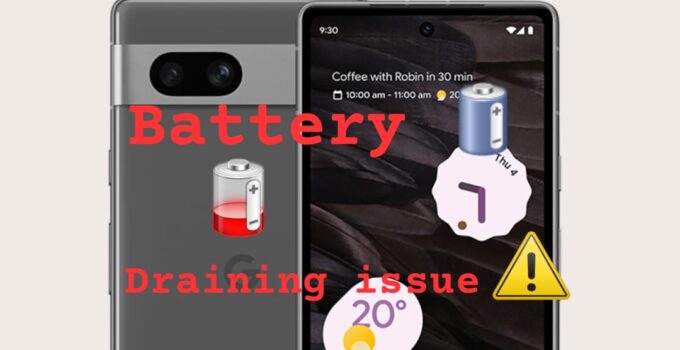 Fix Google Pixel 7A Battery Draining Issue